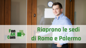 Riapertura uffici FonARCom a Roma e Palermo